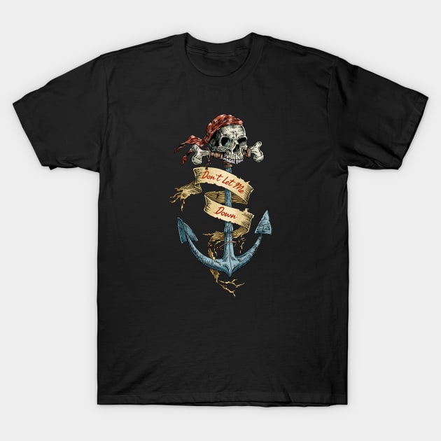 Don't Let Me Down-Skull-Anchor-Betrayal T-Shirt by StabbedHeart